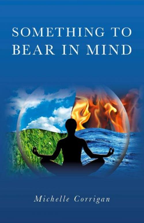 Cover of the book Something to Bear in Mind by Michelle Corrigan, John Hunt Publishing