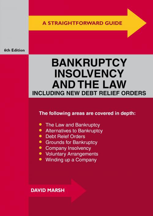 Cover of the book A Straightforward Guide To Bankruptcy, Insolvency And The Law by David Marsh, Straightforward Publishing