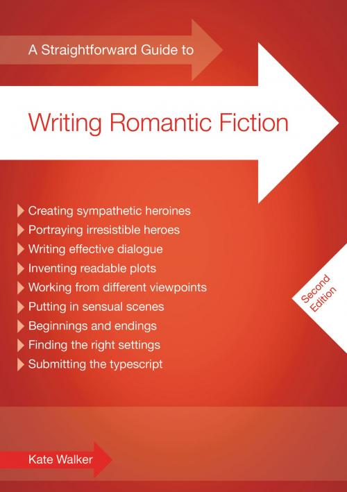 Cover of the book A Straightforward Guide To Writing Romantic Fiction by Kate Walker, Straightforward Publishing