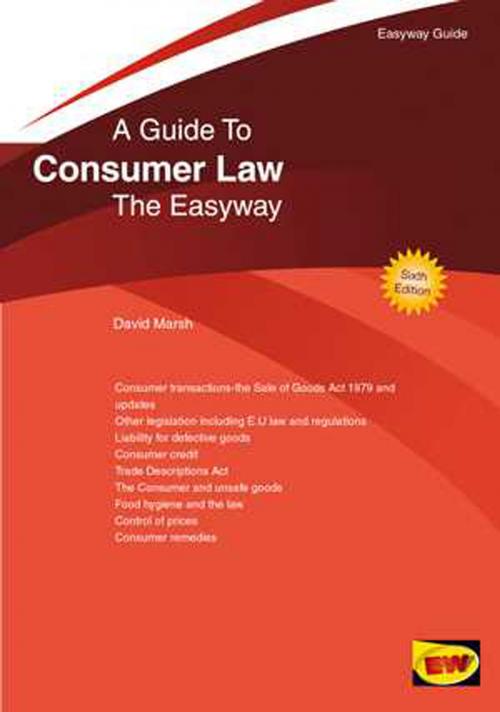 Cover of the book The Easyway Guide To Consumer Law by David Marsh, Straightforward Publishing