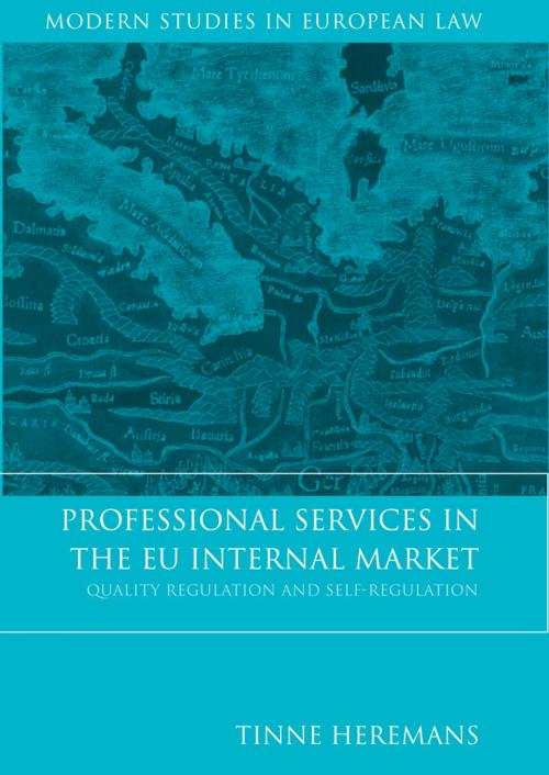Cover of the book Professional Services in the EU Internal Market by Tinne Heremans, Bloomsbury Publishing