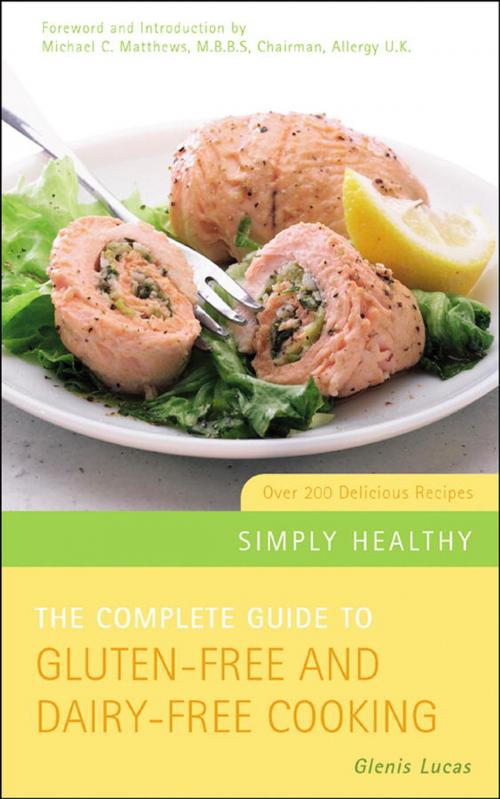 Cover of the book The Complete Guide to Gluten-Free and Dairy-Free Cooking by Glenis Lucas, Watkins Media