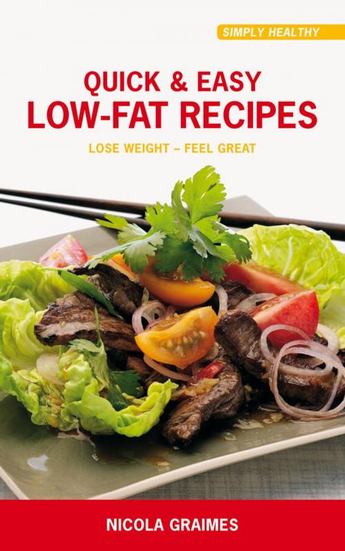 Cover of the book Quick & Easy Low-Fat Recipes by Nicola Graimes, Watkins Media