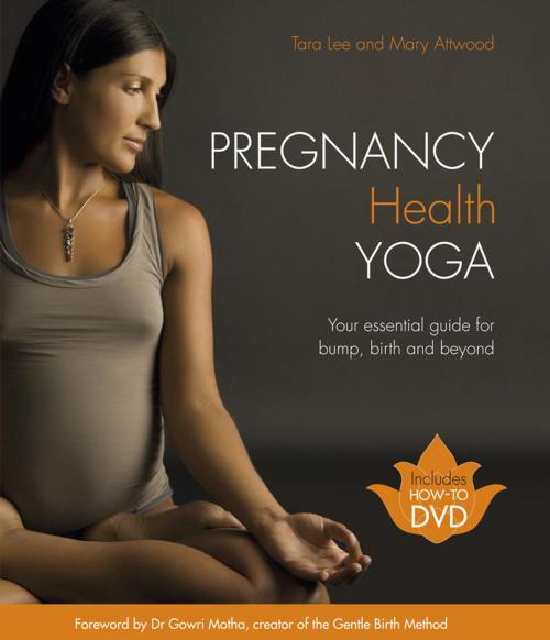 Cover of the book Pregnancy Health Yoga by Tara Lee, Mary Attwood, Watkins Media