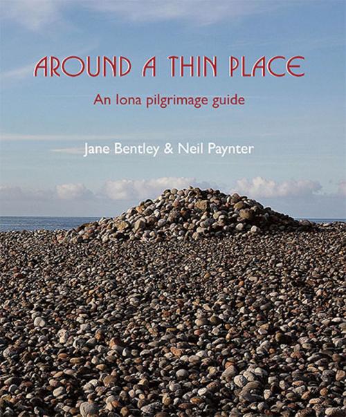 Cover of the book Around a Thin Place by Jane, Paynter, Neil Bentley, Wild Goose Publications