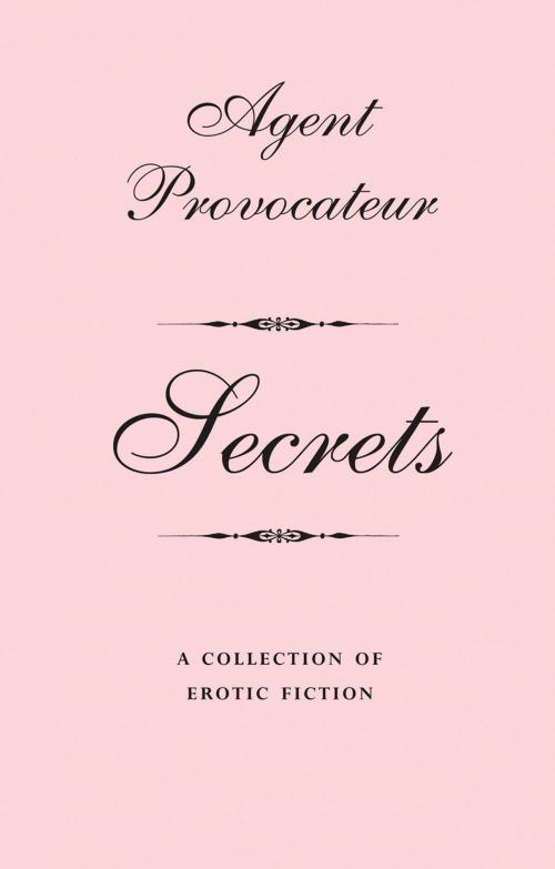 Cover of the book Agent Provocateur: Secrets by Agent Provocateur, Pavilion Books