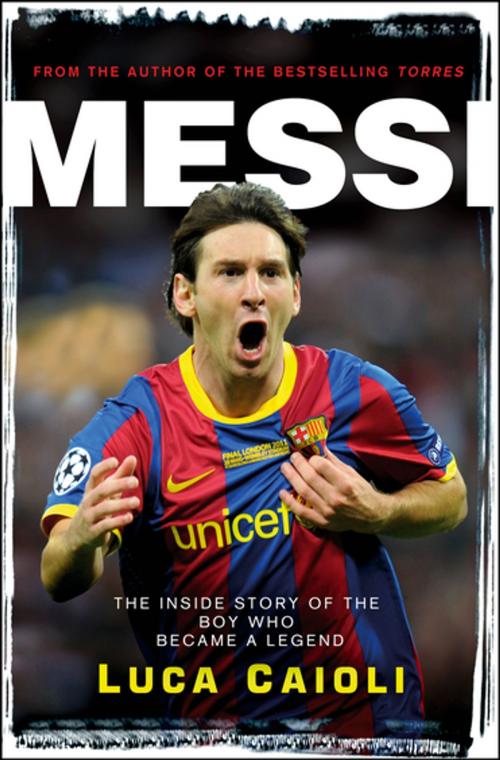 Cover of the book Messi – 2013 Edition by Luca Caioli, Icon Books Ltd