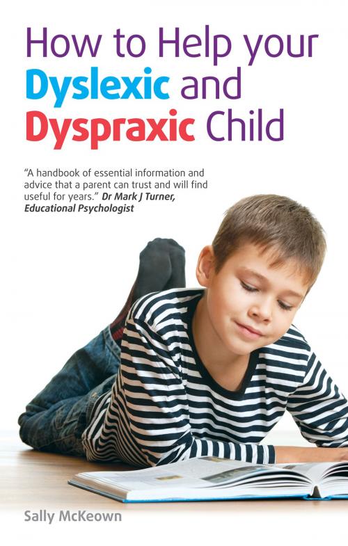 Cover of the book How to help your Dyslexic and Dyspraxic Child by Sally McKeown, Crimson Publishing
