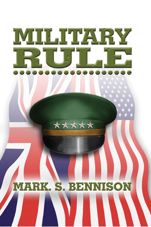 Cover of the book Military Rule by Mark S. Bennison, Andrews UK