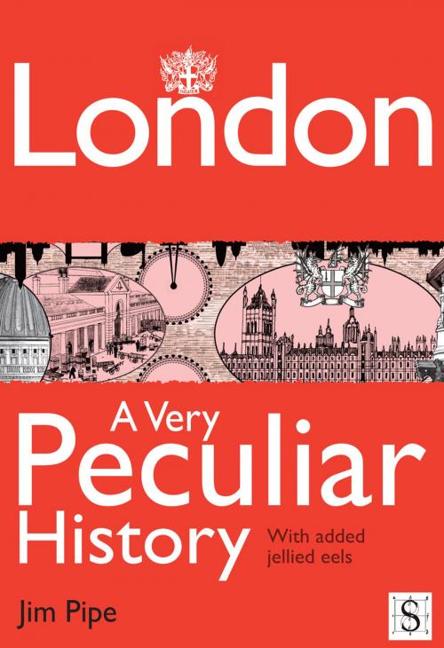 Cover of the book London, A Very Peculiar History by Jim Pipe, Andrews UK