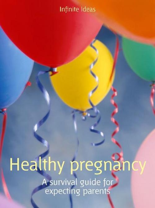 Cover of the book Healthy pregnancy by Infinite Ideas, Lynn Huggins-Cooper, Infinite Ideas