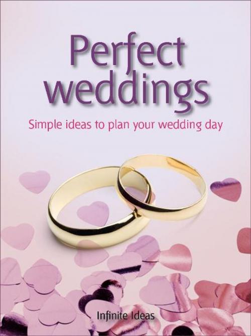 Cover of the book Perfect weddings by Lisa Helmanis, Infinite Ideas, Infinite Ideas