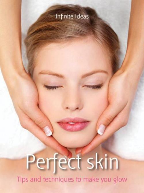 Cover of the book Perfect skin by Infinite Ideas, Infinite Ideas