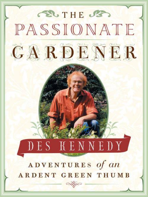 Cover of the book Passionate Gardener, The by Des Kennedy, Greystone Books Ltd.