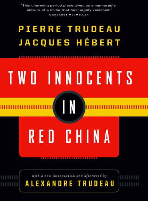 Cover of the book Two Innocents in Red China by Pierre Elliot Trudeau, Jacques Hebert, Douglas and McIntyre (2013) Ltd.