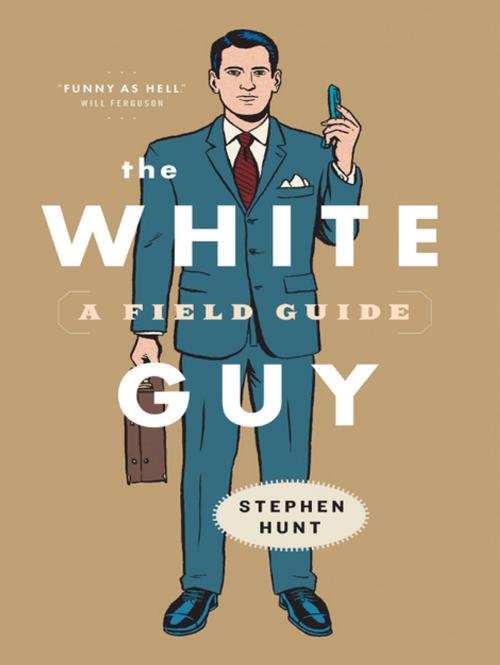 Cover of the book The White Guy by Stephen Hunt, Douglas and McIntyre (2013) Ltd.