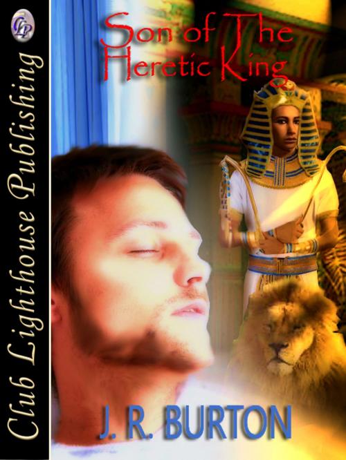 Cover of the book Son of The Heretic King by J.R. BURTON, Club Lighthouse Publishing