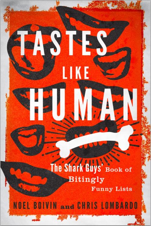 Cover of the book Tastes Like Human: The Shark Guys' Book of Bitingly Funny Lists by The SharkGuys, The SharkGuys