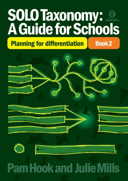 Cover of the book SOLO Taxonomy: A Guide for Schools Bk 2 by Pam Hook, Julie Mills, Essential Resources Ltd