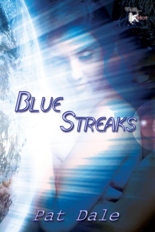 Cover of the book Blue Streaks by Pat Dale, MuseItUp Publishing