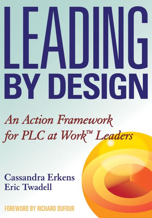 Cover of the book Leading by Design by Cassandra Erkens, Eric Twadell, Solution Tree Press