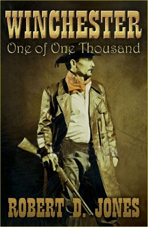Cover of the book Winchester "One of One Thousand" by Robert D. Jones, Brighton Publishing LLC
