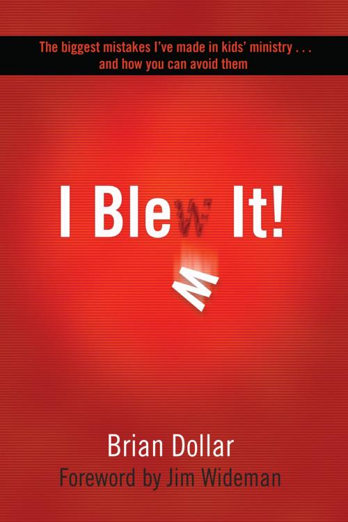 Cover of the book I Blew It! by Brian Dollar, Influence Resources