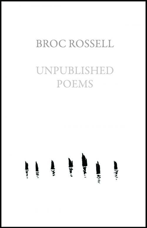 Cover of the book Unpublished Poems by Broc Rossell, Brooklyn Arts Press
