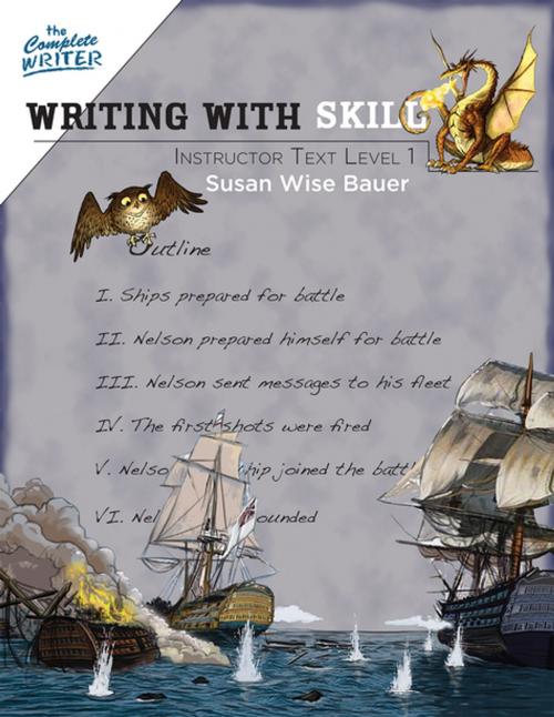 Cover of the book Writing With Skill, Level 1: Instructor Text by Susan Wise Bauer, The Well-Trained Mind Press