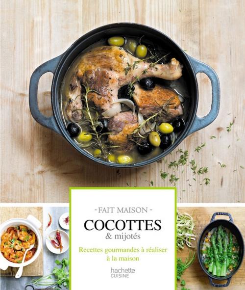 Cover of the book Cocottes et mijotés by Stéphan Lagorce, Garlone Bardel, Hachette Pratique