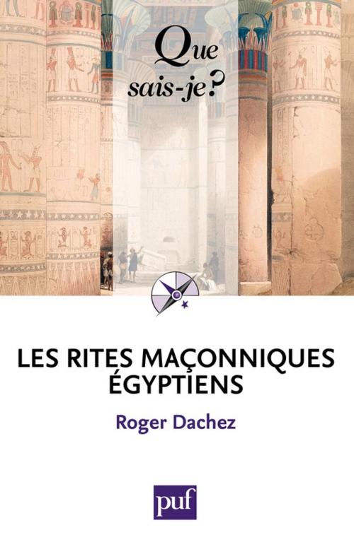 Cover of the book Les Rites maçonniques égyptiens by Roger Dachez, Presses Universitaires de France