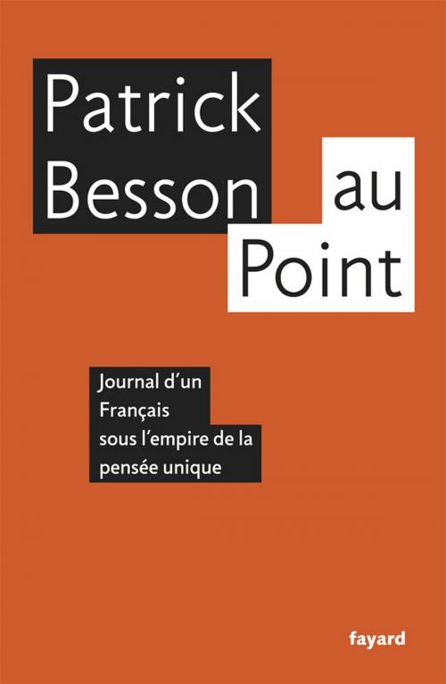 Cover of the book Au point by Patrick Besson, Fayard