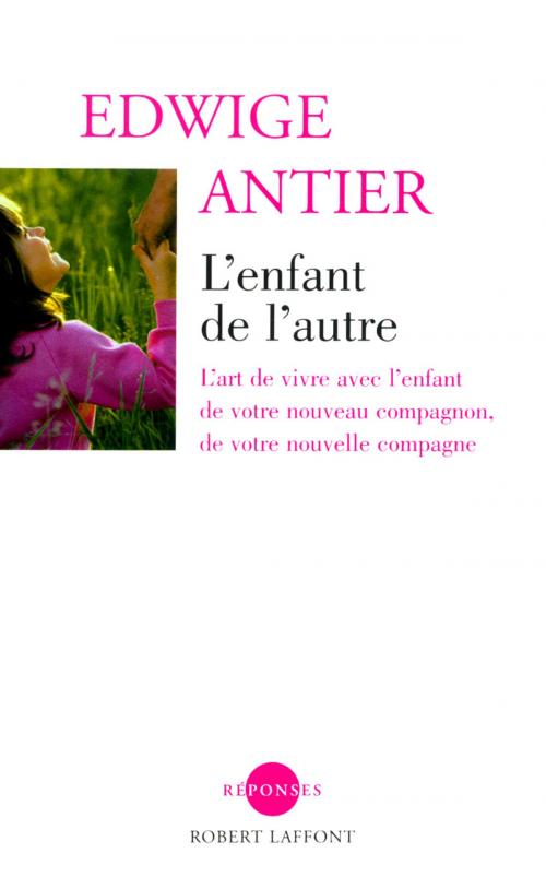 Cover of the book L'Enfant de l'autre by Dr Edwige ANTIER, Groupe Robert Laffont