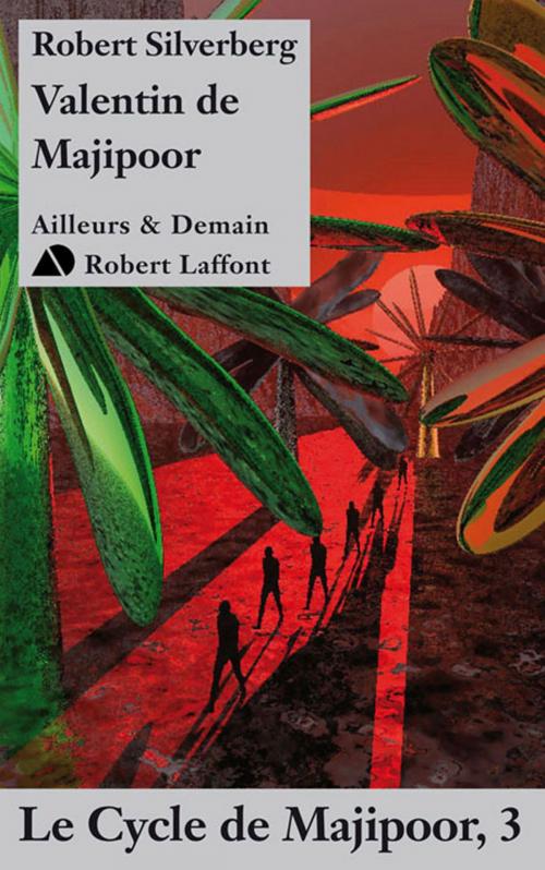 Cover of the book Valentin de Majipoor by Robert SILVERBERG, Groupe Robert Laffont