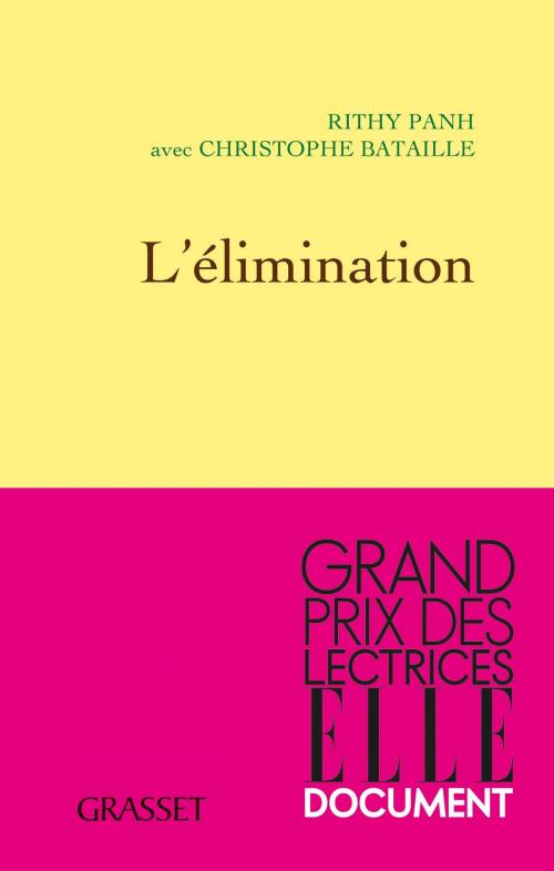 Cover of the book L'élimination by Rithy Panh, Christophe Bataille, Grasset
