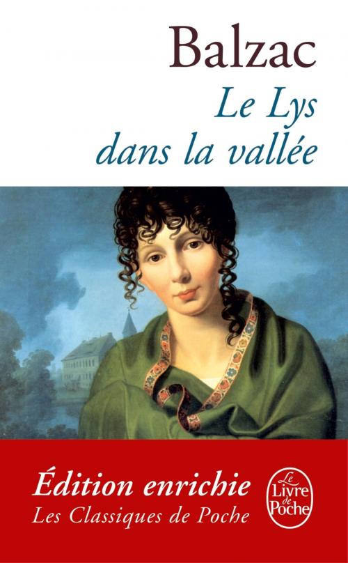 Cover of the book Le Lys dans la vallée by Honoré de Balzac, Le Livre de Poche