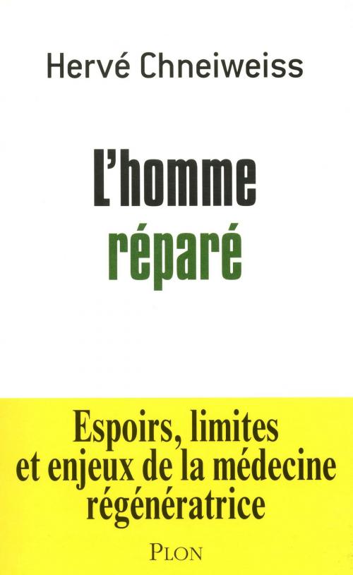 Cover of the book L'homme réparé by Hervé CHNEIWEISS, Place des éditeurs
