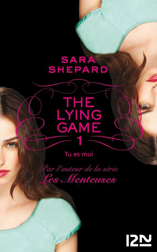 Cover of the book The Lying Game - tome 1 by Sara SHEPARD, Univers Poche