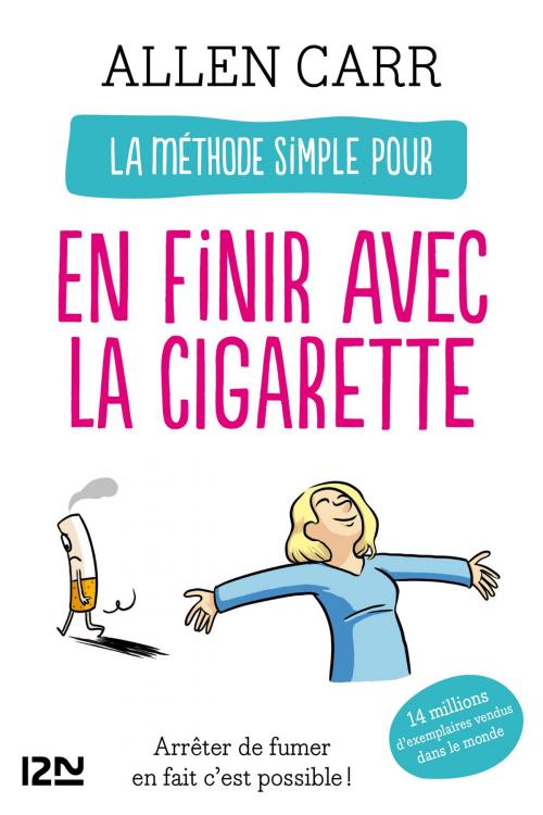 Cover of the book La méthode simple pour en finir avec la cigarette by Allen CARR, Univers Poche
