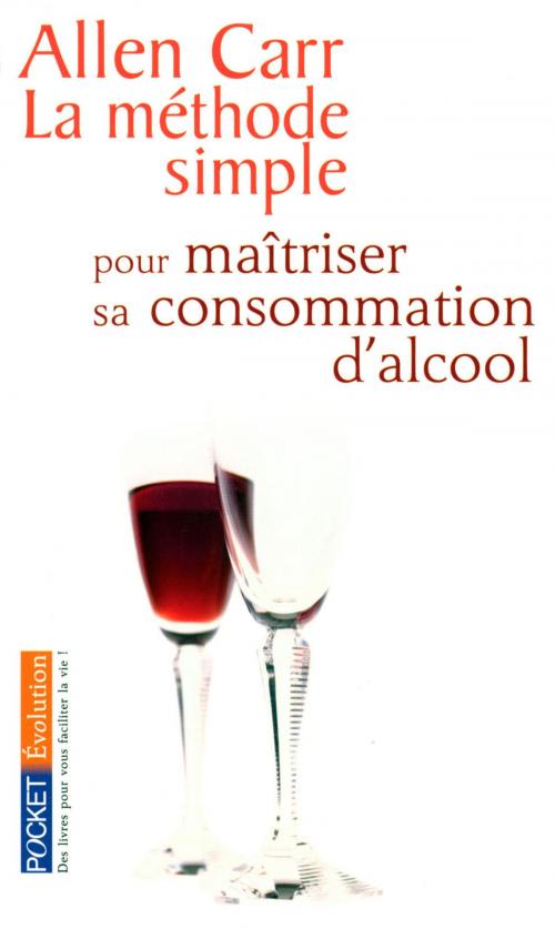Cover of the book La méthode simple pour maîtriser sa consommation d'alcool by Allen CARR, Univers Poche