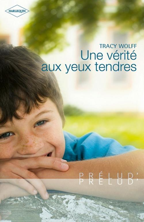 Cover of the book Une vérité aux yeux tendres by Tracy Wolff, Harlequin