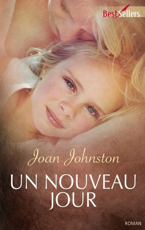 Cover of the book Un nouveau jour by Joan Johnston, Harlequin