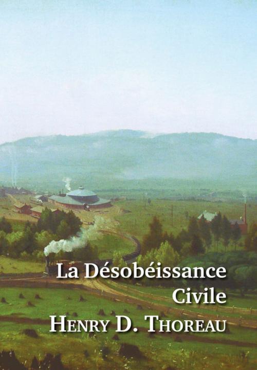 Cover of the book La Désobéissance Civile by Henri D. Thoreau, Editions l'Escalier