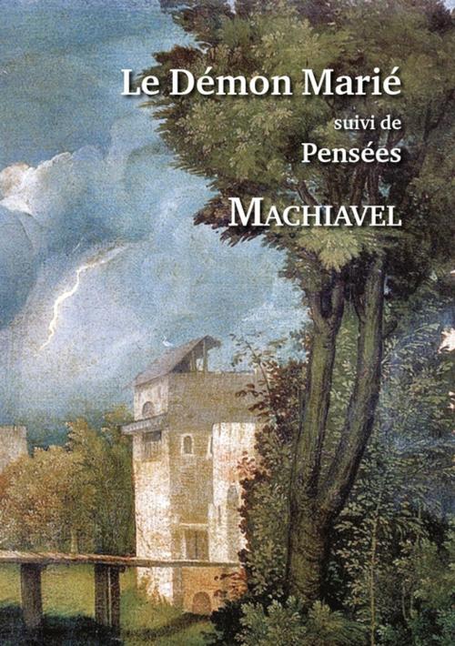 Cover of the book Le Démon Marié - Pensées by Nicolas Machiavel, Editions l'Escalier