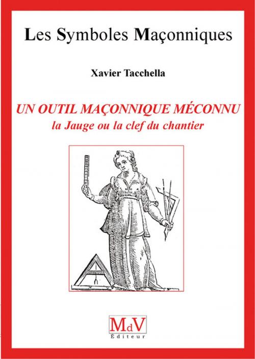 Cover of the book N.48 Un outil maçonnique méconnu : la jauge by Xavier Tacchella, MDV - la maison de vie