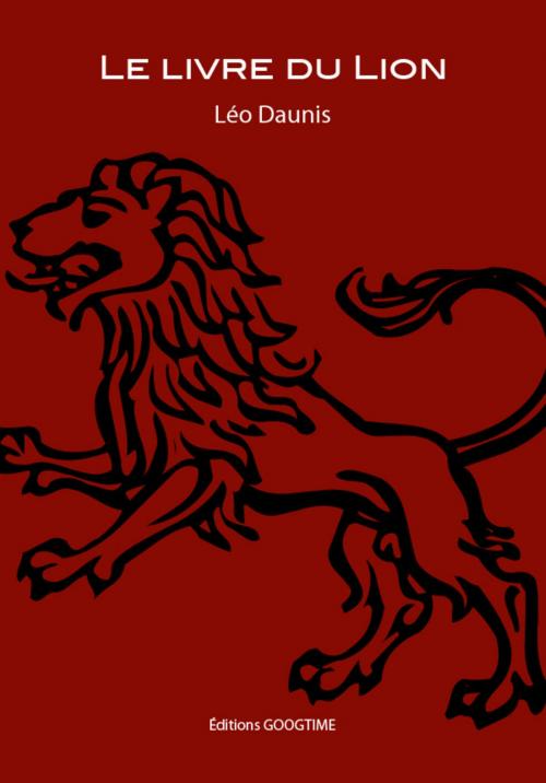 Cover of the book Le livre du Lion by Leo Daunis, NUMERIQUE
