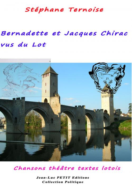 Cover of the book Bernadette et Jacques Chirac vus du Lot by Stéphane Ternoise, Jean-Luc PETIT Editions