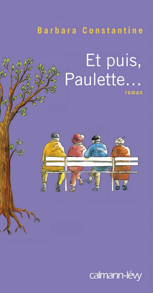 Cover of the book Et puis, Paulette... by Barbara Constantine, Calmann-Lévy