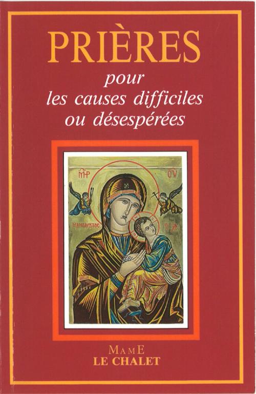 Cover of the book Prières pour les causes difficiles ou désespérées by Frère Bernard-Marie, Mame