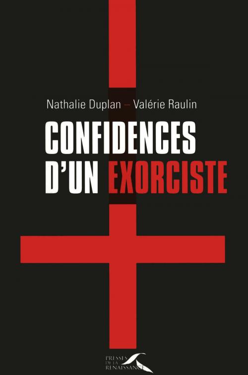 Cover of the book Confidences d'un exorciste by Nathalie DUPLAN, Valérie RAULIN, Place des éditeurs